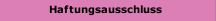 Haftungsausschluss